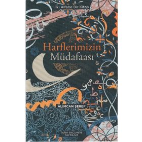 HARFLERIMIZIN MÜDAFAASI - ALIMCAN ŞEREF BEY