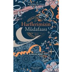 HARFLERIMIZIN MÜDAFAASI - ALIMCAN ŞEREF BEY