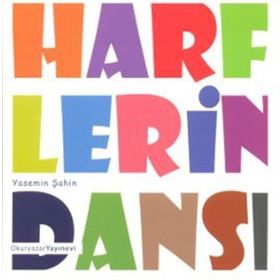 HARFLERIN DANSI - YASEMIN ŞAHIN