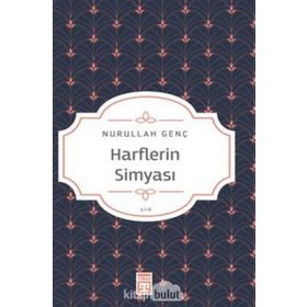 Harflerin Simyası - Nurullah Genç