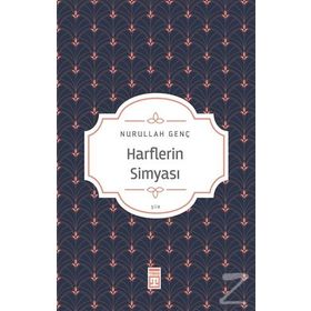Harflerin Simyası - Nurullah Genç