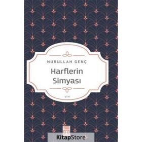 Harflerin Simyası - Nurullah Genç