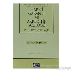 HARICI GARANTI VE AKREDITIF SÖZLÜĞÜ (İNGİLİZCE-TÜRKÇE) - BEDREDDIN ŞİMŞEK