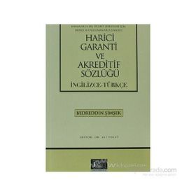 HARICI GARANTI VE AKREDITIF SÖZLÜĞÜ (İNGİLİZCE-TÜRKÇE) - BEDREDDIN ŞİMŞEK