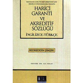 HARICI GARANTI VE AKREDITIF SÖZLÜĞÜ (İNGİLİZCE-TÜRKÇE) - BEDREDDIN ŞİMŞEK