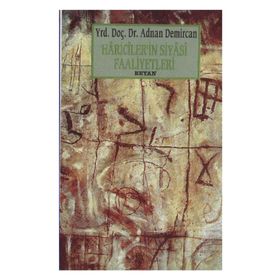 HARICILERIN SIYÂSI FAALIYETLERI - ADNAN DEMIRCAN
