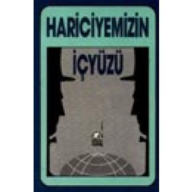 HARICIYEMIZIN İÇ YÜZÜ - ESKI BIR DIPLOMAT