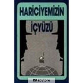 HARICIYEMIZIN İÇ YÜZÜ - ESKI BIR DIPLOMAT