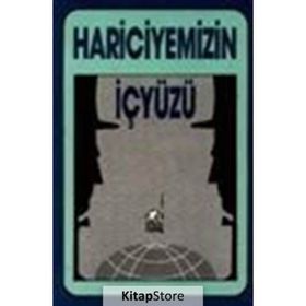 HARICIYEMIZIN İÇ YÜZÜ - ESKI BIR DIPLOMAT