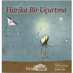 Harika Bir Uçurtma - Tülin Kozikoğlu