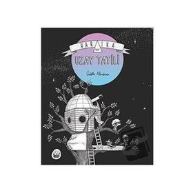 Harika Bir Uzay Tatili - Gaelle Almeras