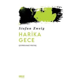 Harika Gece - Stefan Zweig - Gece Kitaplığı