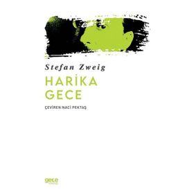 Harika Gece - Stefan Zweig - Gece Kitaplığı