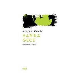 Harika Gece - Stefan Zweig - Gece Kitaplığı