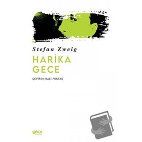 Harika Gece - Stefan Zweig - Gece Kitaplığı