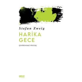 Harika Gece - Stefan Zweig - Gece Kitaplığı