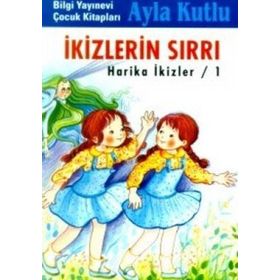 HARIKA İKİZLER 1 - İKİZLERIN SIRRI - AYLA KUTLU
