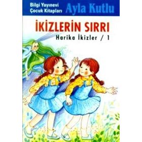 HARIKA İKİZLER 1 - İKİZLERIN SIRRI - AYLA KUTLU