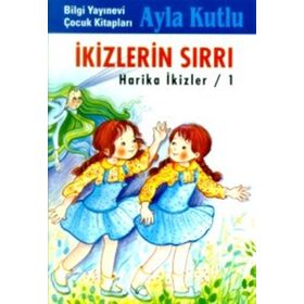 HARIKA İKİZLER 1 - İKİZLERIN SIRRI - AYLA KUTLU
