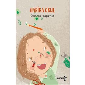 Harika Okul - Ömer Açık