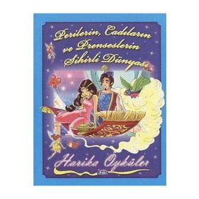HARIKA ÖYKÜLER : PERILERIN CADILARIN VE PRENSESLERIN SIHIRLI DÜNYASI - GENEL