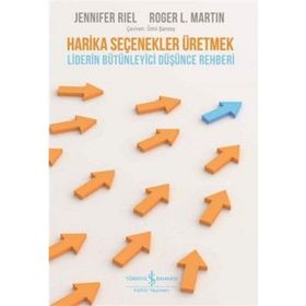 Harika Seçenekler Üretmek - Roger L. Martin