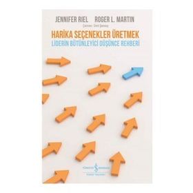 Harika Seçenekler Üretmek - Roger L. Martin