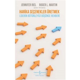 Harika Seçenekler Üretmek - Roger L. Martin