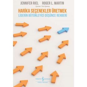 Harika Seçenekler Üretmek - Roger L. Martin