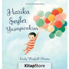Harika Şeyler Yaşayacaksın - Emily Winfield Martin