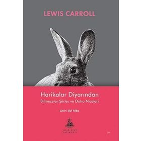 Harikalar Diyarından - Bilmeceler Şiirler ve Daha Niceleri - Lewis Carroll