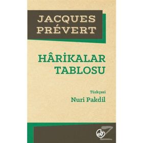 Harikalar Tablosu - Jacques Prevert Jacques Prevert