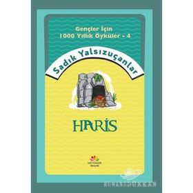 Haris - Gençler İçin 1000 Yıllık Öyküler 4 - Sadık Yalsızuçanlar
