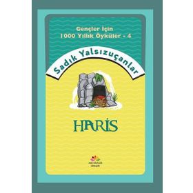 Haris - Gençler İçin 1000 Yıllık Öyküler 4 - Sadık Yalsızuçanlar