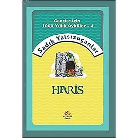 Haris - Gençler İçin 1000 Yıllık Öyküler 4 - Sadık Yalsızuçanlar