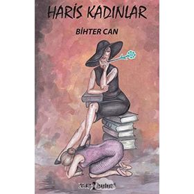 Haris Kadınlar Bihter Can