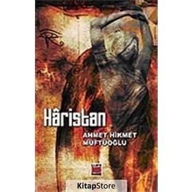 HARISTAN - AHMET HIKMET MÜFTÜOĞLU