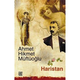 HARISTAN - AHMET HIKMET MÜFTÜOĞLU