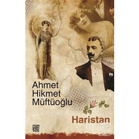 HARISTAN - AHMET HIKMET MÜFTÜOĞLU
