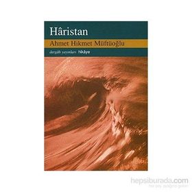 HARISTAN - AHMET HIKMET MÜFTÜOĞLU