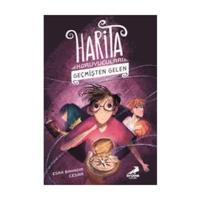 Harita Koruyucuları 1 - Geçmişten Gelen - Esra Bahadır Cesar