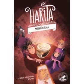 Harita Koruyucuları 3 - Mühürdar - Esra Bahadır Cesar