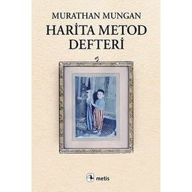 Harita Metod Defteri - Murathan Mungan