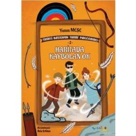 Haritada Kaybolan Ok - Sihirli Bastonun Tuhaf Maceraları 2 - Rağbet Yayınları