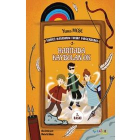 Haritada Kaybolan Ok - Sihirli Bastonun Tuhaf Maceraları 2 - Rağbet Yayınları