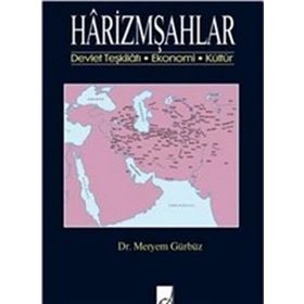 Harizmşahlar - Meryem Gürbüz