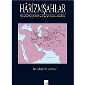 Harizmşahlar - Meryem Gürbüz