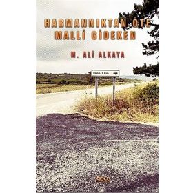Harmannıktan Öte Malli Gideken - Gece Kitaplığı