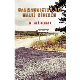 Harmannıktan Öte Malli Gideken - Gece Kitaplığı