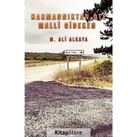 Harmannıktan Öte Malli Gideken - Gece Kitaplığı